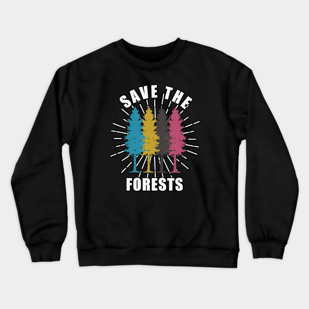 forest save the forest save trees go green save the earth Crewneck Sweatshirt by teemarket